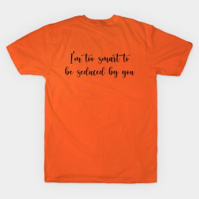 Im Too Smart To Be Seduced Bt You T-Shirt Official Vampire Diaries Merch