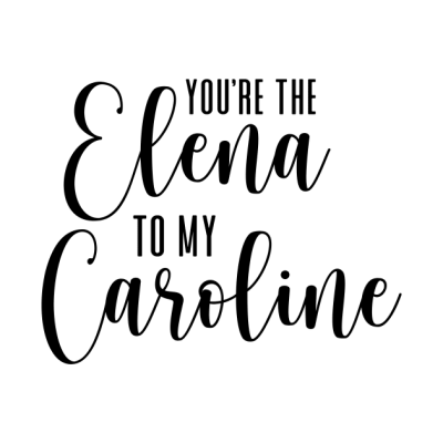 Youre The Elena To My Caroline Pin Official Vampire Diaries Merch