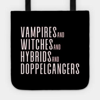 Vampires And Witches And Hybrids And Doppelgangers Tote Official Vampire Diaries Merch