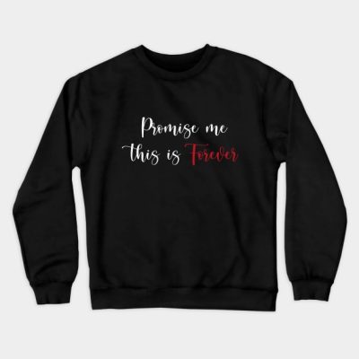 Promise Me This Is Forever Crewneck Sweatshirt Official Vampire Diaries Merch
