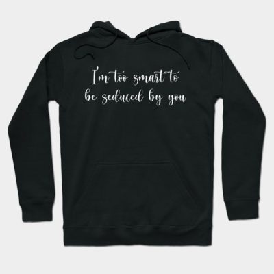 Im Too Smart To Be Seduced By You Hoodie Official Vampire Diaries Merch