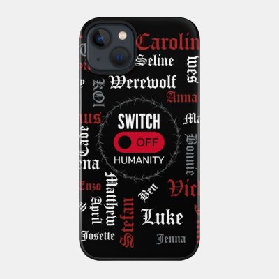 Tvd Characters Switch Off Humanity Phone Case Official Vampire Diaries Merch