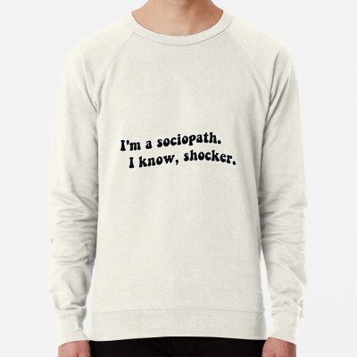 I'M A Sociopath. I Know, Shocker. Sweatshirt Official Vampire Diaries Merch